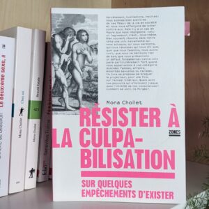 Couverture de Résister à la culpabilisation de Mona Chollet